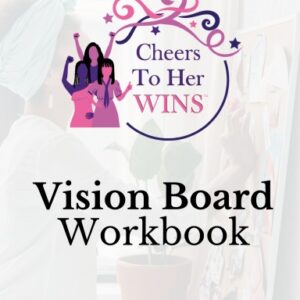 Cheers To Her Wins - Vision Board Workbook